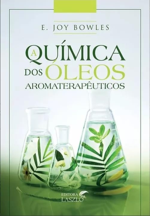 Capa do livro A Química dos Óleos Aromaterapêuticos - E. Joy Bowles